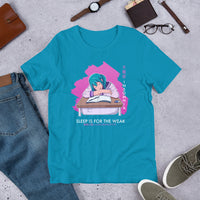 Sleep Is For The Weak T-Shirt