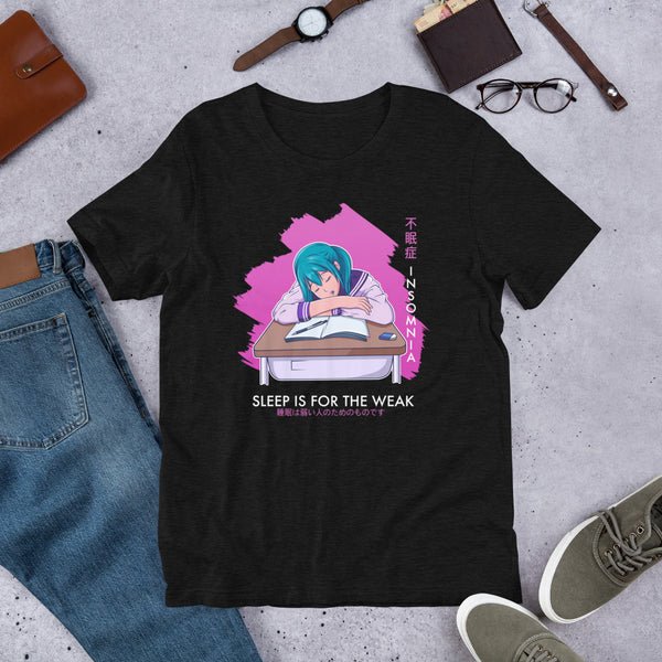 Sleep Is For The Weak T-Shirt